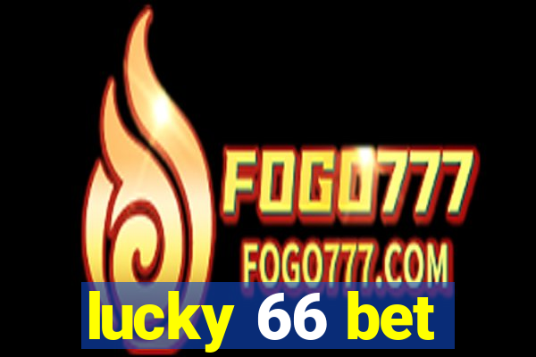 lucky 66 bet